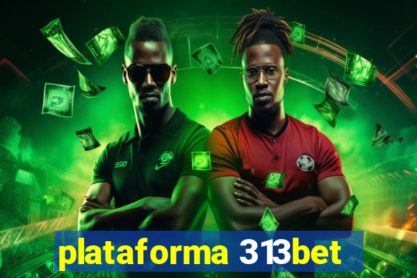 plataforma 313bet